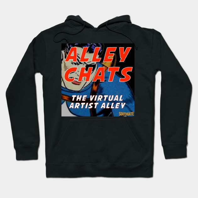 Alley Chats: The Virtual Artist Alley Podcast Hoodie by SouthgateMediaGroup